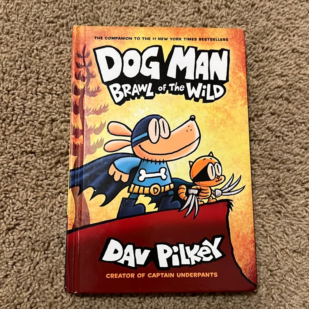 Dog Man Brawl of the Wild by Dav Pilkey creator of Captain Underpants Book
